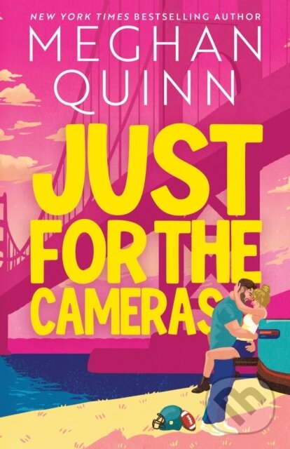 Kniha: Just for the Cameras (Meghan Quinn). Hodder and Stoughton, 2026