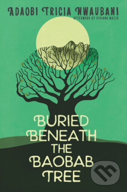 Buried Beneath the Baobab Tree - Adaobi Tricia Nwaubani