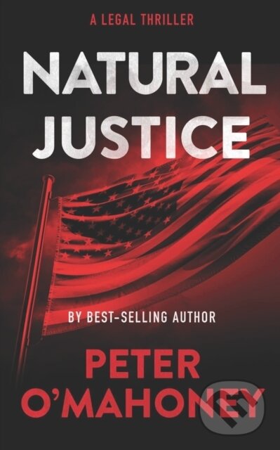 Levně Natural Justice (A Legal Thriller) - Peter O'Mahoney - kniha z kategorie Beletria