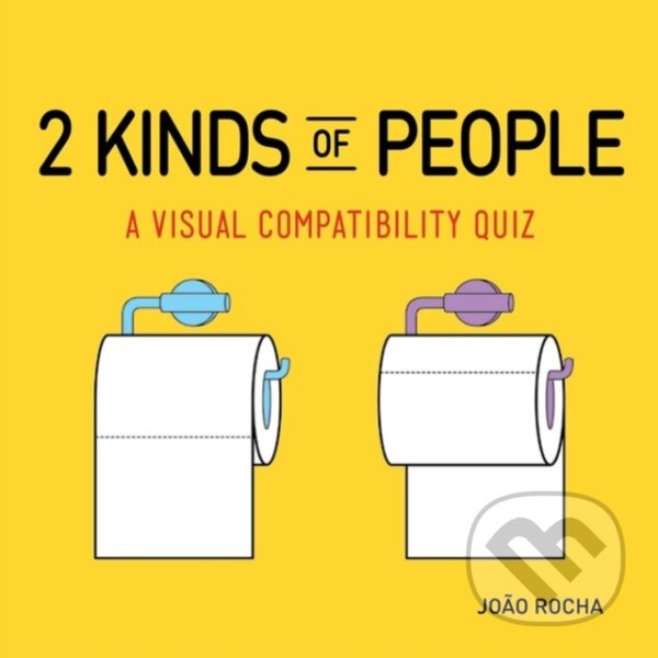 Levně 2 Kinds of People (A Visual Compatibility Quiz) - Joao Rocha - kniha z kategorie Eseje, úvahy a glosy