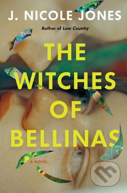 Levně The Witches of Bellinas (A Novel) - J. Nicole Jones - kniha z kategorie Spoločenská beletria