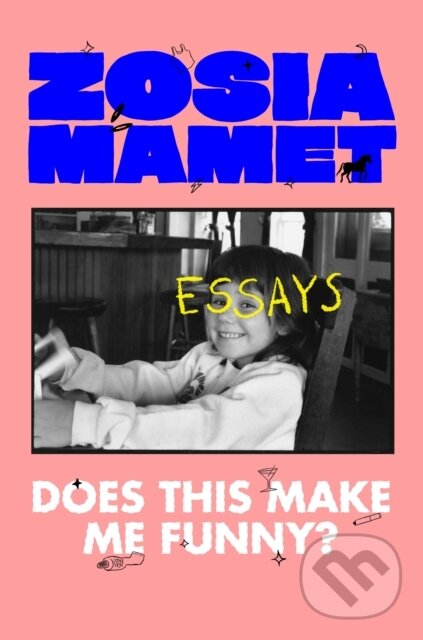 Levně Does This Make Me Funny? (Essays) - Zosia Mamet - kniha z kategorie Životopisy