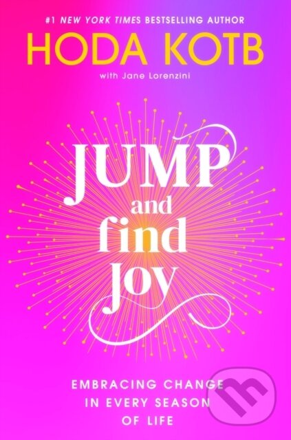 Levně Jump and Find Joy (Embracing Change in Every Season of Life) - kniha z kategorie Škola fotografie