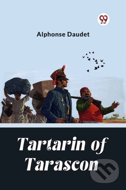 Levně Tartarin Of Tarascon (Edition2024) - Alphonse Daudet - kniha z kategorie Beletria