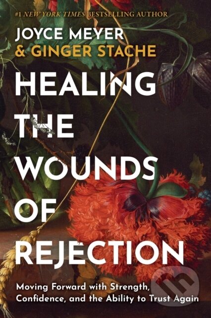 Levně Healing the Wounds of Rejection (Moving Forward with Strength, Confidence, and the Ability to Trust Again) - kniha z kategorie Domáca liečba