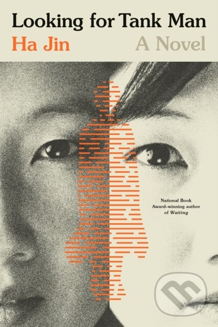 Levně Looking for Tank Man (A Novel) - Ha Jin - kniha z kategorie Spoločenská beletria