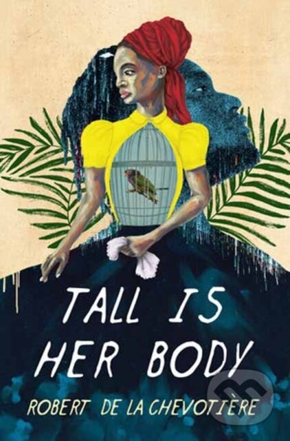 Levně Tall Is Her Body - Robert de la Chevotiere - kniha z kategorie Fantasy