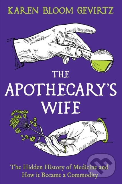 Kniha: The Apothecary's Wife (Karen Bloom Gevirtz). Apollo, 2024