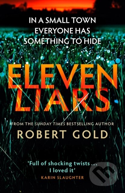 Levně Eleven Liars ('A plot full of shocking twists' KARIN SLAUGHTER) - kniha z kategorie Detektívky, trilery a horory