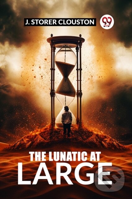 Levně The Lunatic at Large (Edition2024) - J Storer Clouston - kniha z kategorie Thrillery