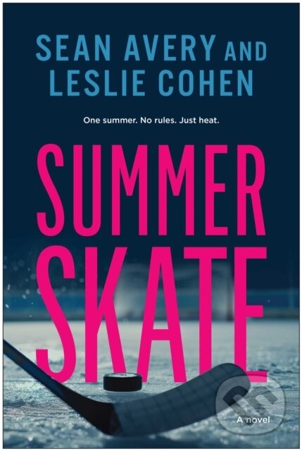 Levně Summer Skate (A Novel) - Leslie Cohen, Sean Avery - kniha z kategorie Beletria