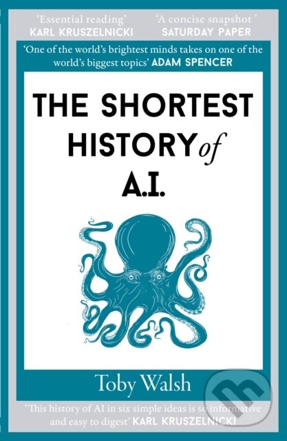 Levně The Shortest History of AI - Toby Walsh - kniha z kategorie Prírodné vedy a technika