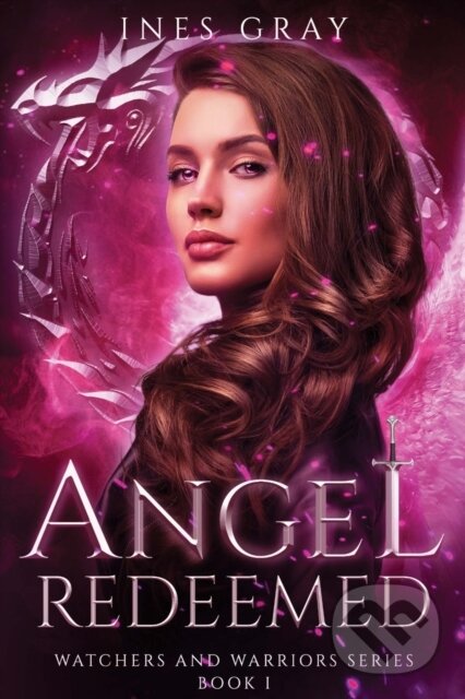 Levně Angel Redeemed, Watchers and Warriors Series, Book I - kniha z kategorie Romantika