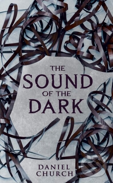 Levně The Sound of the Dark - Daniel Church - kniha z kategorie Thrillery