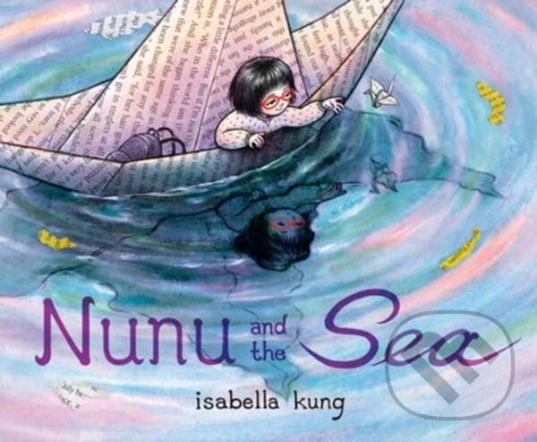 Levně Nunu and the Sea - Isabella Kung - kniha z kategorie Pre deti a mládež
