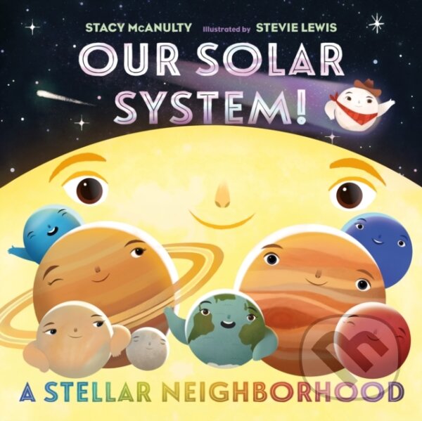 Levně Our Solar System! A Stellar Neighborhood - Stacy McAnulty - kniha z kategorie Naučné knihy