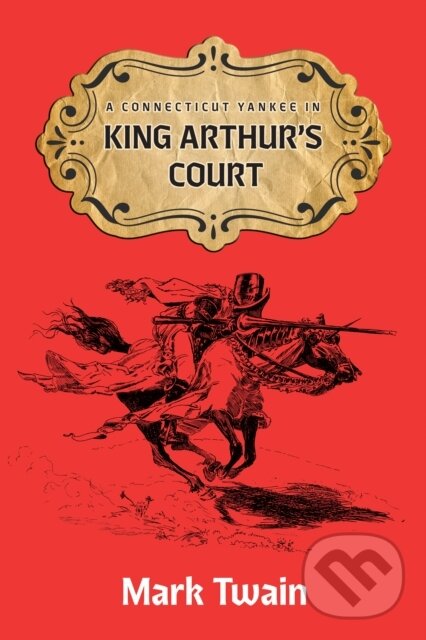 Levně A Connecticut Yankee in King Aruthur's Court - Mark Twain - kniha z kategorie Sci-fi