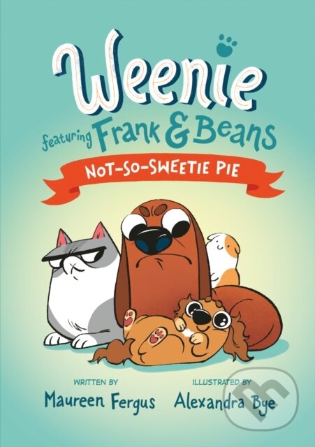 Levně Not-So-Sweetie Pie - Alexandra Bye, Maureen Fergus - kniha z kategorie Komiksy