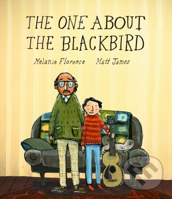 Levně The One About the Blackbird - Matt James, Melanie Florence - kniha z kategorie Pre deti a mládež
