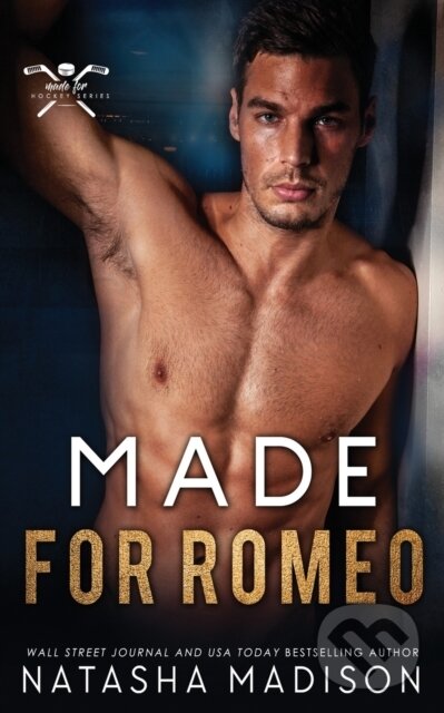 Levně Made For Romeo (An Enemies-to-Lovers Second Chance (Made For Series 4)) - kniha z kategorie Spoločenská beletria