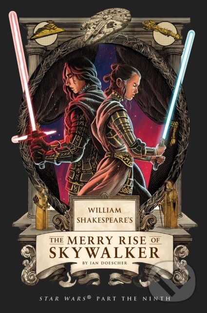 Levně William Shakespeare's The Merry Rise of Skywalker: Star Wars Part the Ninth - kniha z kategorie Divadlo