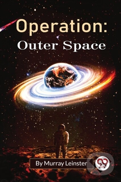 Levně Operation (Outer Space) - Murray Leinster - kniha z kategorie Spoločenská beletria