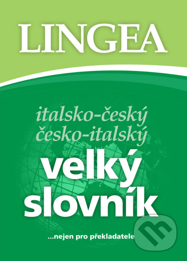 Levně Italsko-český česko-italský velký slovník (...nejen pro překladatele) - kniha z kategorie Jazykové učebnice a slovníky