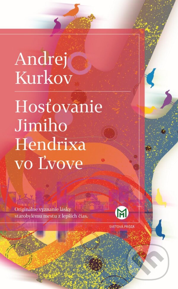 E-kniha: Hosťovanie Jimiho Hendrixa vo Ľvove (Andrej Kurkov). Slovart, 2026