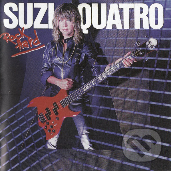 Suzi Quatro:  Rock Hard - Suzi Quatro, Suzi Quatro