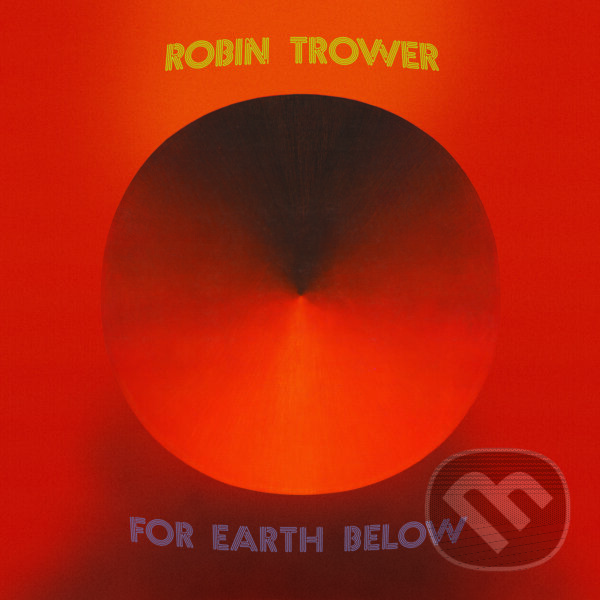 Levně Robin Trower: For Earth Below - Robin Trower, Robin Trower