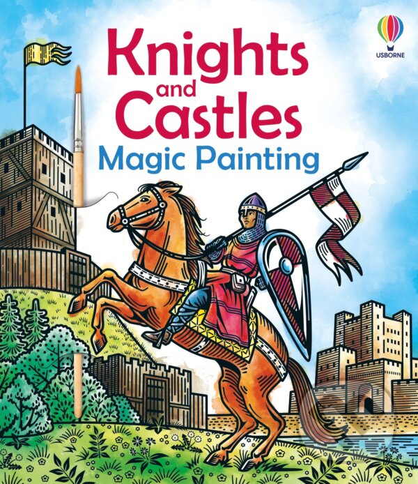 Kniha: Knights and Castles Magic Painting (Abigail Wheatley). Usborne, 2026