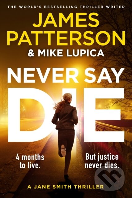 Levně Never Say Die - James Patterson - kniha z kategorie Detektívky, trilery a horory