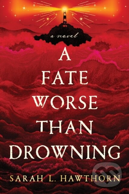 Kniha: A Fate Worse Than Drowning (Sarah Hawthorn). Sourcebooks, 2026