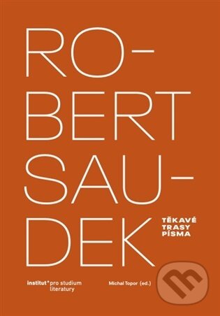 Kniha: Robert Saudek (Michal Topor). Institut pro studium literatury, 2026