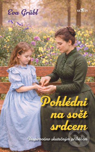Kniha: Pohlédni na svět srdcem (Eva Grübl). Alpress, 2026