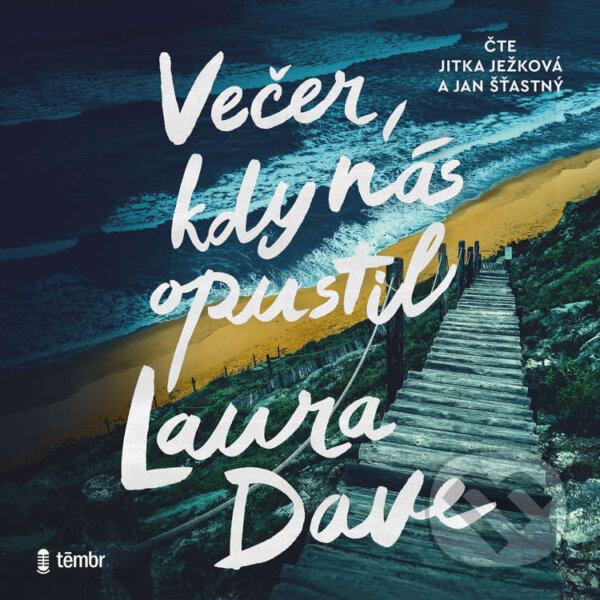 Audiokniha: Večer, kdy nás opustil (Laura Dave). Témbr, 2026