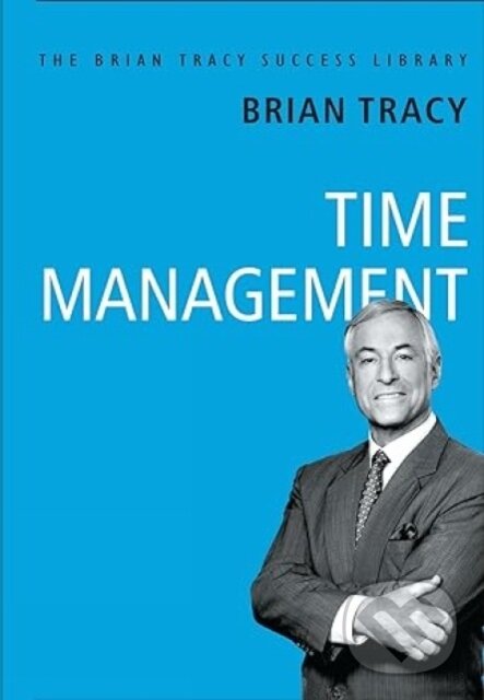 Kniha: Time Management (Brian Tracy). , 2018