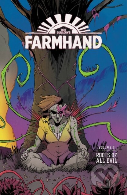 Farmhand Volume 3: Roots of All Evil - Rob Guillory,Farmhand Volume 3: Roots of All Evil - Rob Guillory