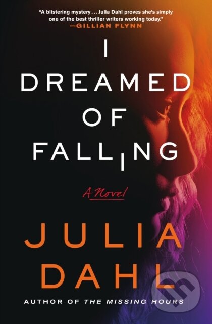 I Dreamed of Falling (A Novel) - Julia Dahl