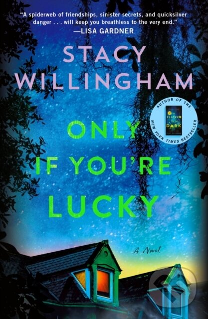 Kniha: Only If You're Lucky (Stacy Willingham). Minotaur Books, 2025