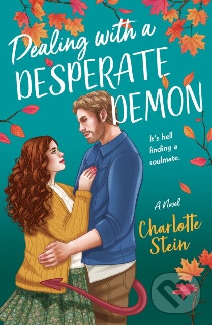 The Dealing with a Desperate Demon (A Novel) - Charlotte Stein