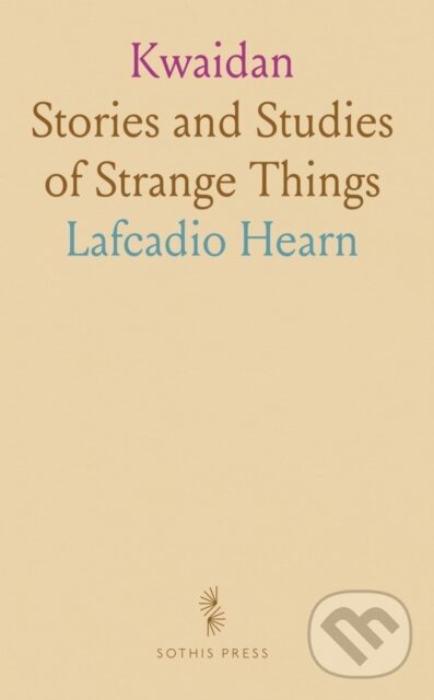 Kniha: Kwaidan (Lafcadio Hearn). , 2024