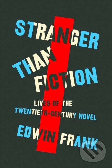 Kniha: Stranger Than Fiction (Edwin Frank). Farrar, Straus and Giroux, 2024