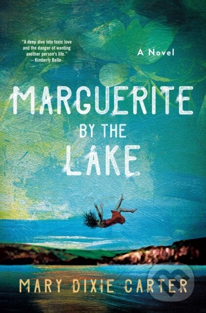 Kniha: Marguerite by the Lake (Mary Dixie Carter). Minotaur Books, 2025