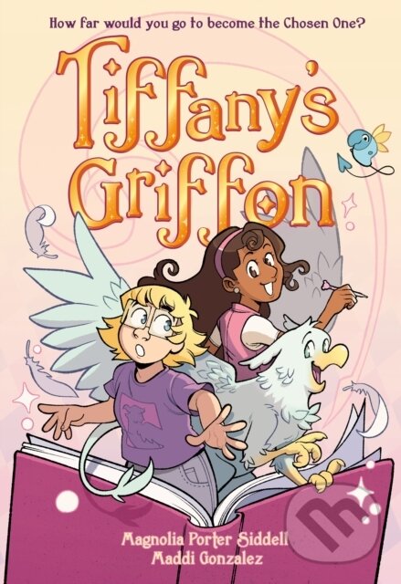 Kniha: Tiffany's Griffon (Maddi Gonzalez a Magnolia Porter Porter Siddell). First Second, 2024