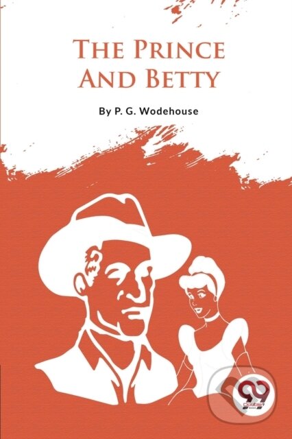 The Prince and Betty - P.G. Wodehouse