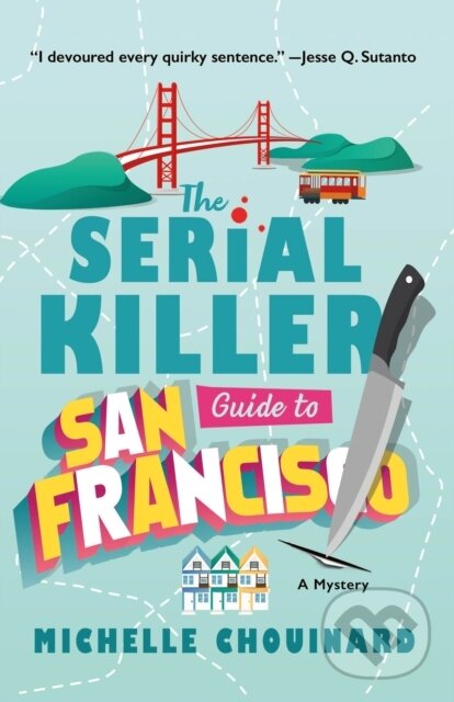 The Serial Killer Guide to San Francisco (A Mystery)