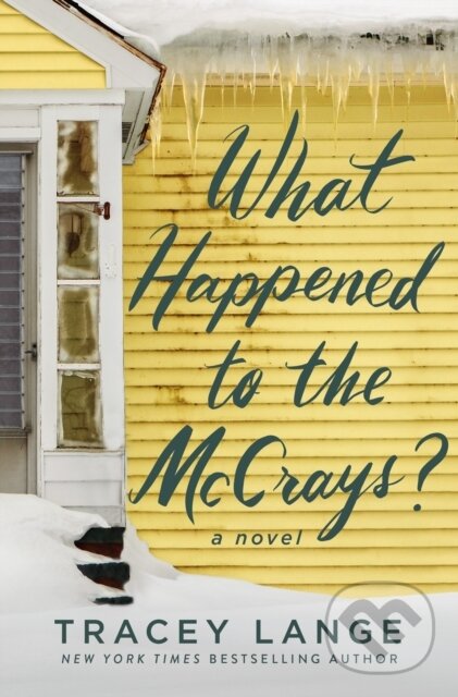 What Happened to the McCrays? (A Novel) - Tracey Lange