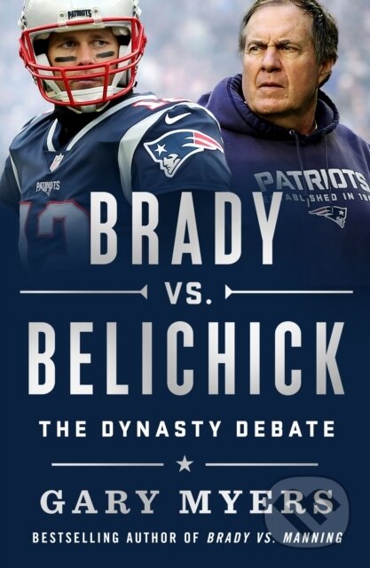 Kniha: Brady vs. Belichick (Gary Myers). St. Martins Griffin, 2026