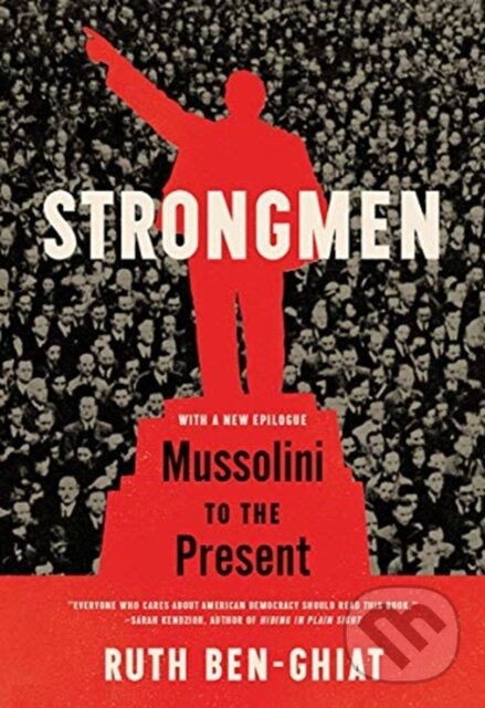 Kniha: Strongmen (Ruth Ben-Ghiat). W. W. Norton & Company, 2021